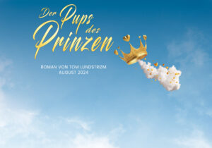 Der Pups des Prinzen - Roman von TOM LUNDSTRØM